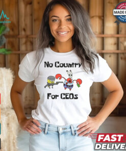 No Country For CEOs Shirt