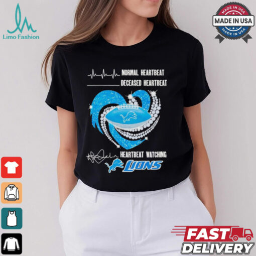Normal heartbeat deceased heartbeat and heartbeat watching Detroit Lions shirt
