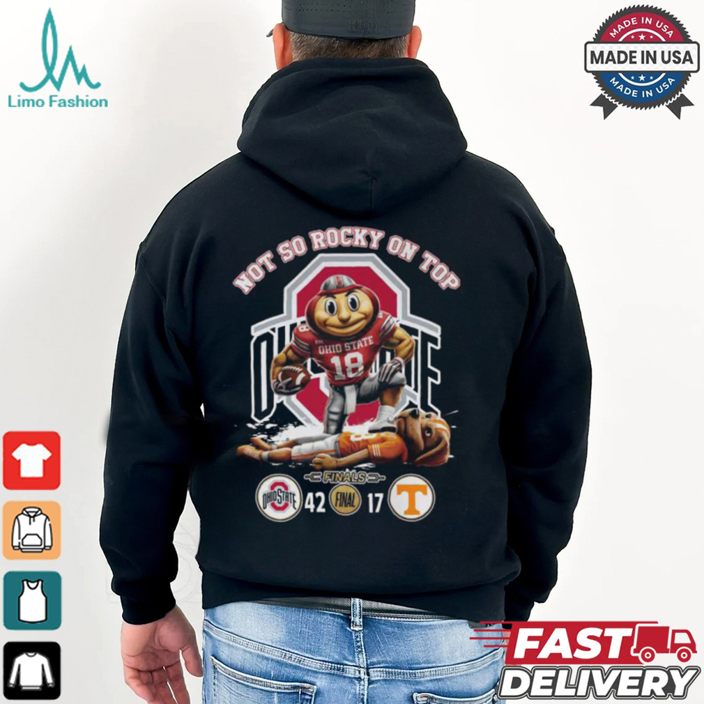 Not So Rocky On Top Ohio State Final T Shirt Not So Rocky On Top Ohio State Final T Shirt