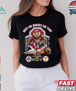 Not So Rocky On Top Ohio State Final T Shirt