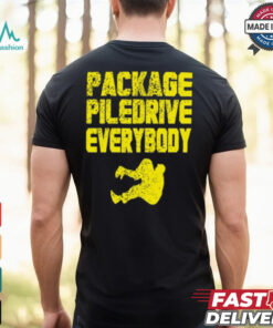 Package Piledrive Everybody Shirt