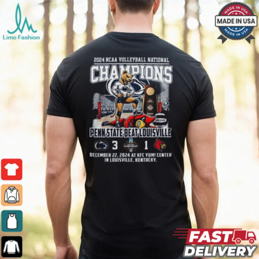 Penn State Beat Louisville NCAA Volleyball National Champions 3 1 December 22, 2024 At KFC Yum Center In Louisville, Kentucky Shirt