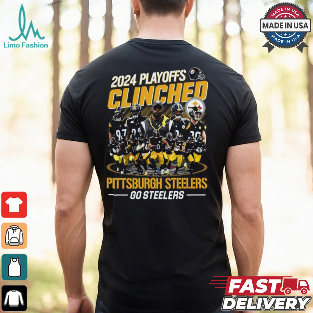 Pittsburgh Steelers 2024 Playoffs Clinched Go Steelers T Shirt Pittsburgh Steelers 2024 Playoffs Clinched Go Steelers T Shirt