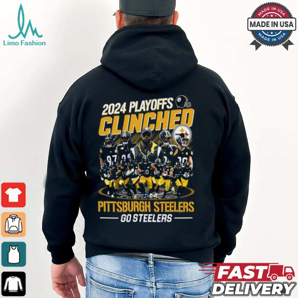 Pittsburgh Steelers 2024 Playoffs Clinched Go Steelers T Shirt Pittsburgh Steelers 2024 Playoffs Clinched Go Steelers T Shirt
