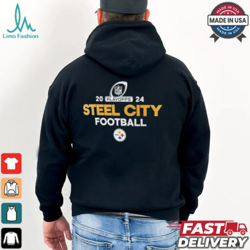 Pittsburgh Steelers Steel City 2024 NFL Playoffs T Shirts