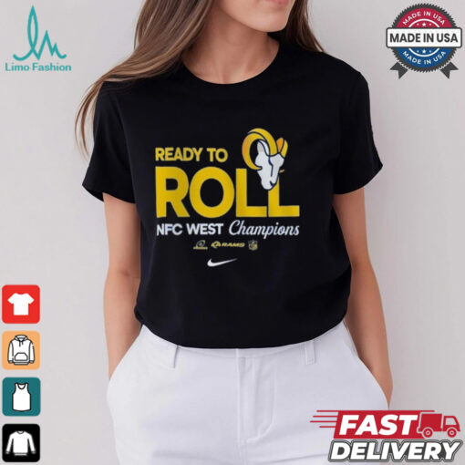 Ready To Roll Los Angeles Rams NFC West Champions T Shirt