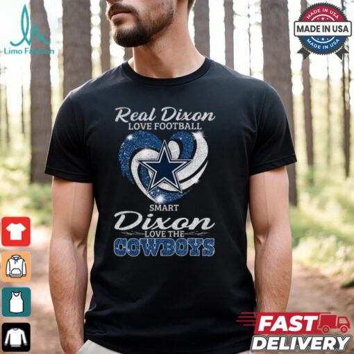 Real Dixon Love Football Smart Dixon Love The Cowboys Shirt