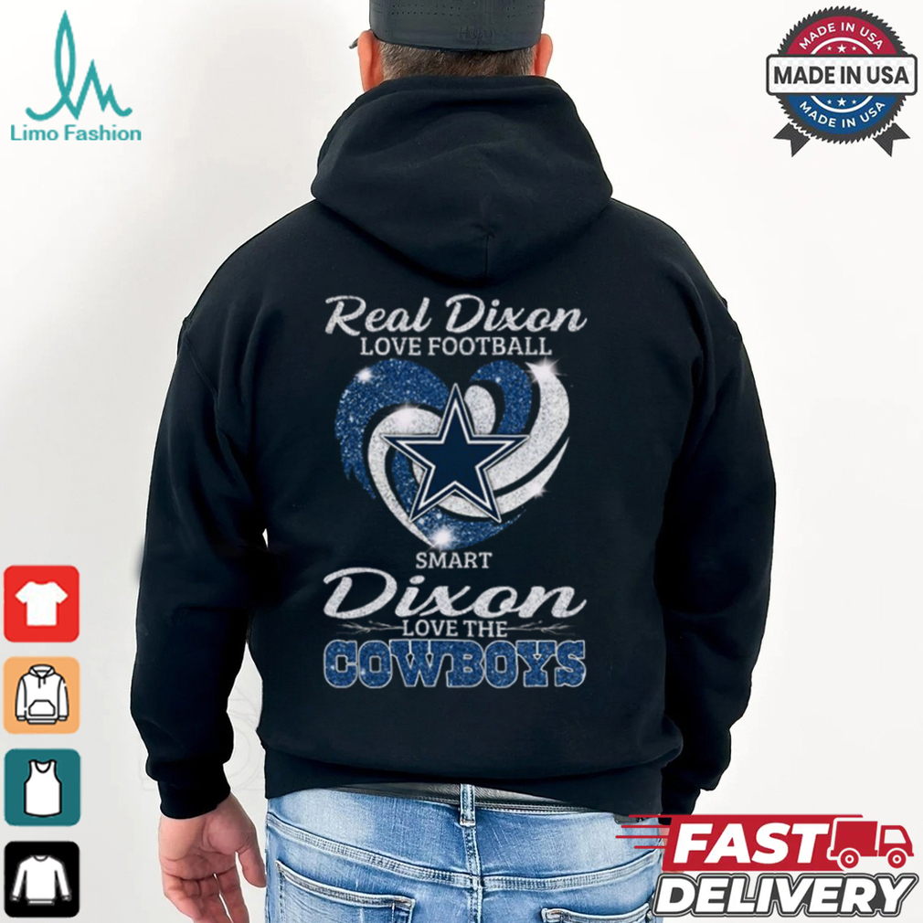 Real Dixon Love Football Smart Dixon Love The Cowboys Shirt Real Dixon Love Football Smart Dixon Love The Cowboys Shirt