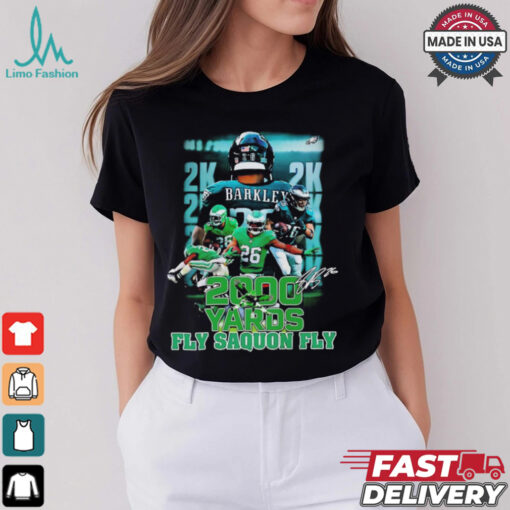 Saquon Barkley Philadelphia Eagles 2000 yards fly saquon fly shirt