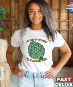 She Okie On My Dokie Til I Artichokie T shirt