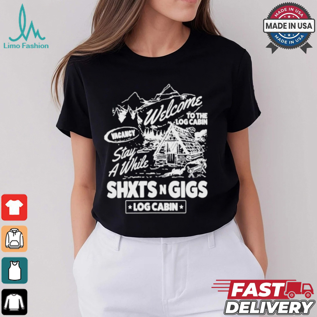 ShxtsNGigs Welcome To The Log Cabin Stay A While 2024 Tour T Shirt ShxtsNGigs Welcome To The Log Cabin Stay A While 2024 Tour T Shirt