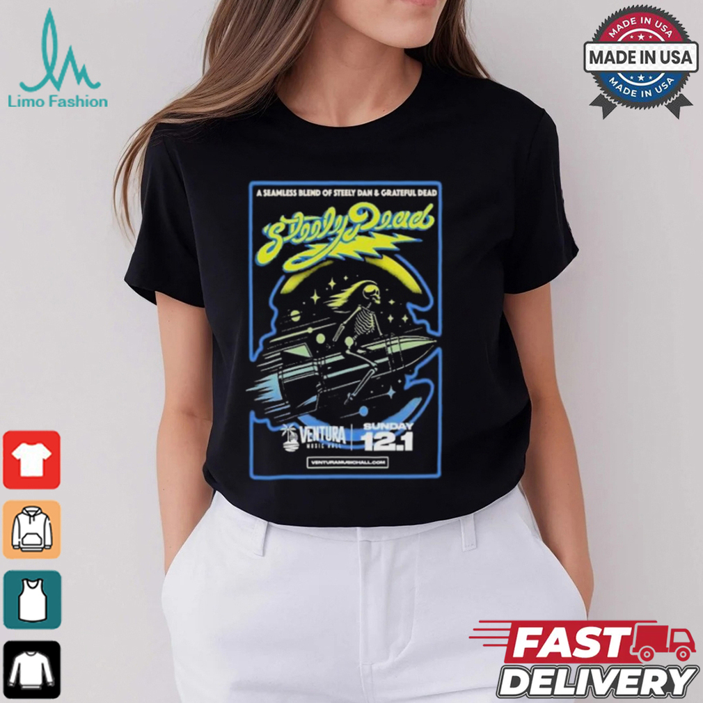 Steely Dead Tour 2024 Ventura Music Hall Ventura, CA T shirt Steely Dead Tour 2024 Ventura Music Hall Ventura, CA T shirt