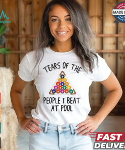 Tears Of The People I Beat At Pool Billiard Player Gift Shirt