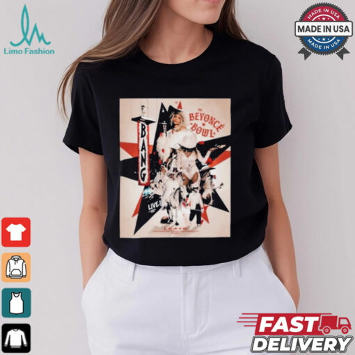 The Beyoncé Bowl Bang Live T Shirt