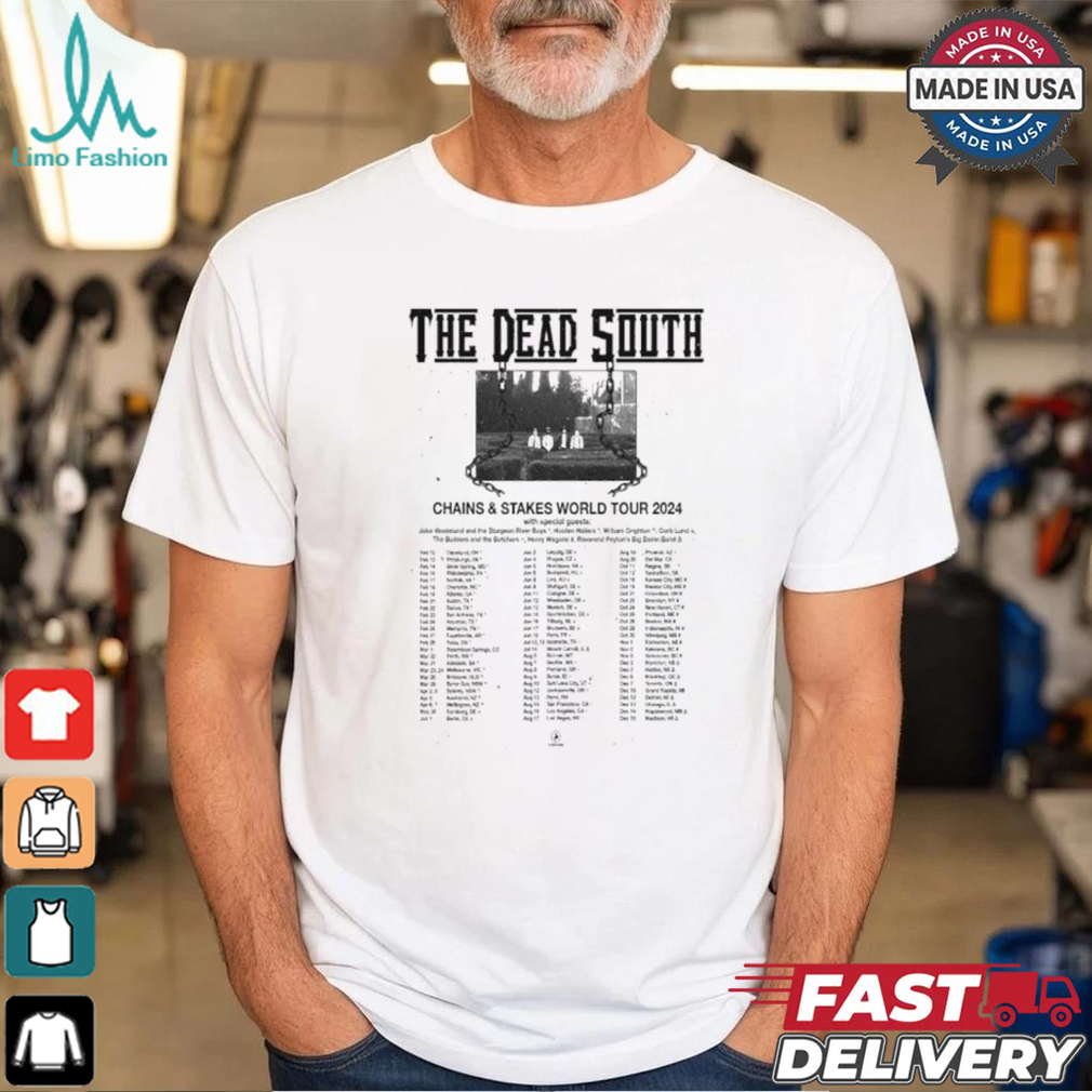 The Dead South Chains And Stakes World Tour 2024 T shirt The Dead South Chains And Stakes World Tour 2024 T shirt