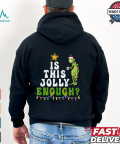 The Grinch Is This Jolly Enough Tree Lights Merry Christmas T shirts