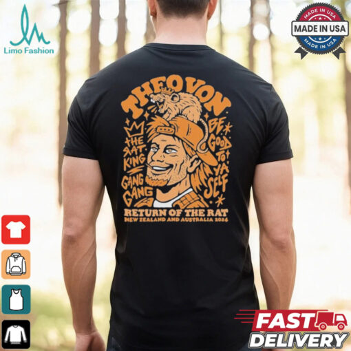 Theo Von The Rat King Gang Gang Be Good To Ya Self Return Of The Rat New Zealand And Australia Tour 2024 Auckland T shirt