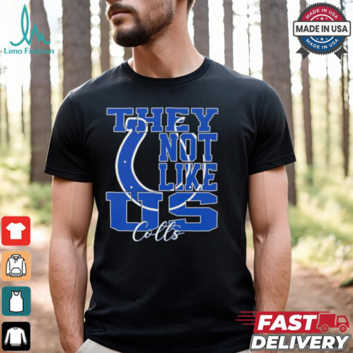 They Not Like Us Indianapolis Colts Nfl Football shirt