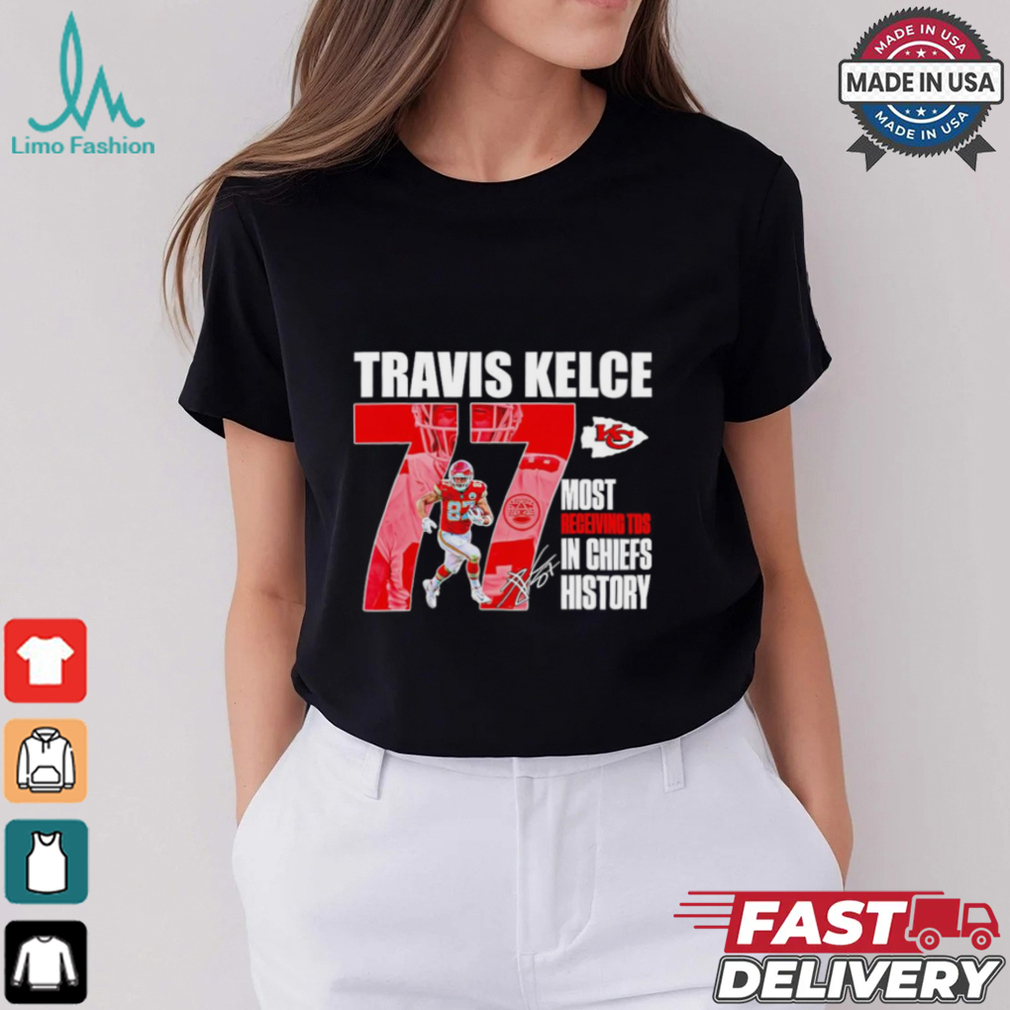 Travis Kelce Chiefs most receiving TDS in Chiefs history signature shirt Travis Kelce Chiefs most receiving TDS in Chiefs history signature shirt