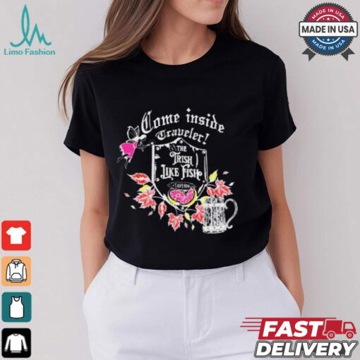 Trisha Paytas Come Inside Traveler The Trish Like Fish Tavern t shirt