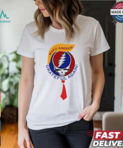 Trump make America Grateful Dead again shirt