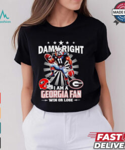 Uga damn right I am a Georgia Bulldogs Fan win or lose mascot shirt