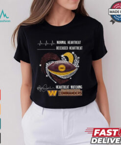 Washington Commanders Faster Heartbeat When Watching Football T Shirt