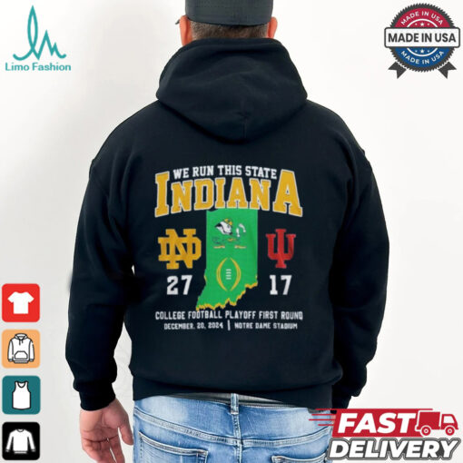 We Run This State Indiana CFP First Round 27 17 Dec 22, 2024 Notre Dame Stadium Shirt