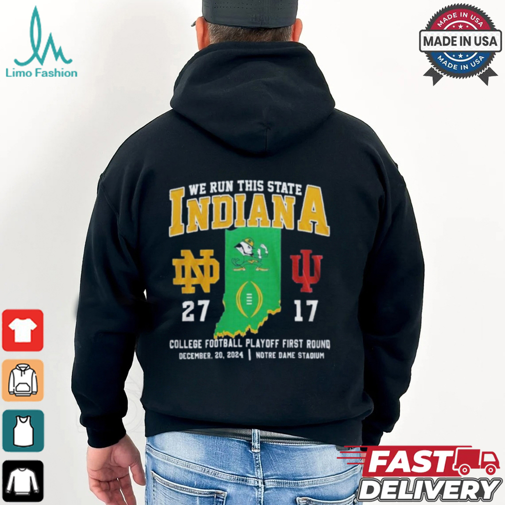 We Run This State Indiana CFP First Round 27 17 Dec 22, 2024 Notre Dame Stadium Shirt We Run This State Indiana CFP First Round 27 17 Dec 22, 2024 Notre Dame Stadium Shirt