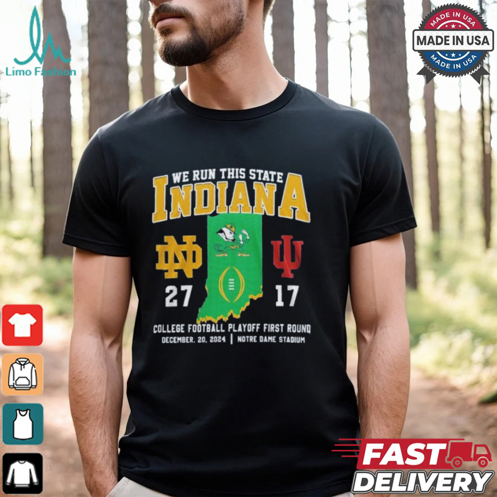 We Run This State Indiana CFP First Round 27 17 Dec 22, 2024 Notre Dame Stadium Shirt We Run This State Indiana CFP First Round 27 17 Dec 22, 2024 Notre Dame Stadium Shirt