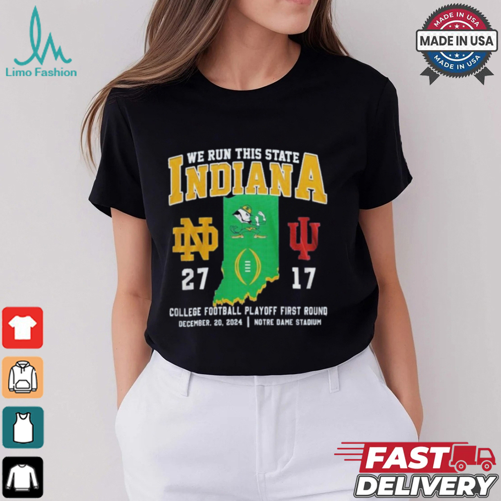 We Run This State Indiana CFP First Round 27 17 Dec 22, 2024 Notre Dame Stadium Shirt We Run This State Indiana CFP First Round 27 17 Dec 22, 2024 Notre Dame Stadium Shirt