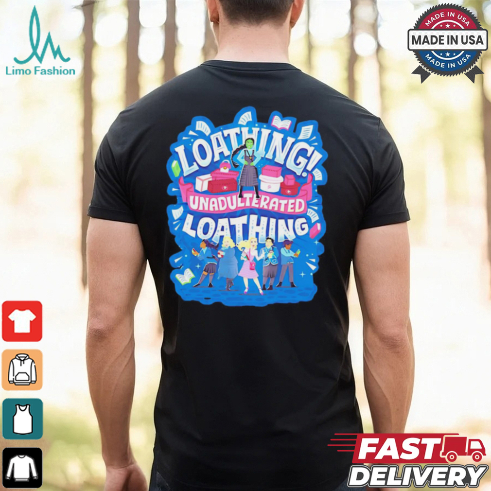 Wicked loathing unadulterated loathing shirt Wicked loathing unadulterated loathing shirt