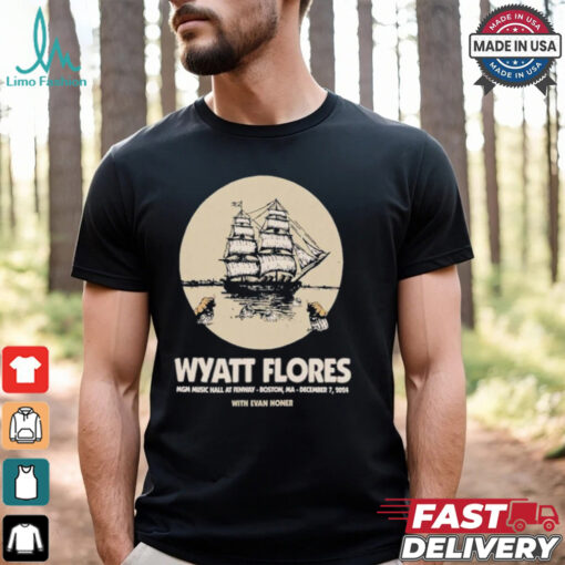 Wyatt Flores MGM Music Hall At Fenway Boston MA December 7 2024 Evan Honer Shirts