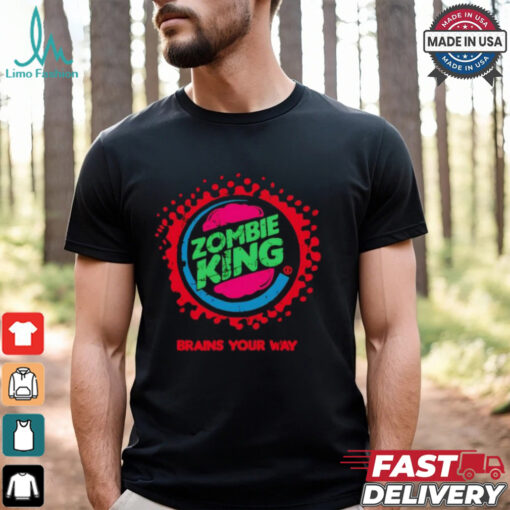 Zombie King brains your way logo shirt