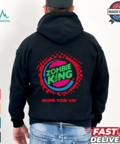 Zombie King brains your way logo shirt