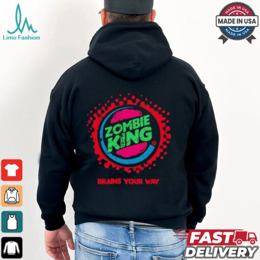 Zombie King brains your way logo shirt