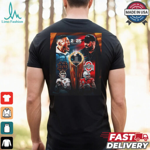 2025 National Championship In Atlanta Notre Dame Fighting Irish Faceoff Ohio State Buckeyes Poster Shirt