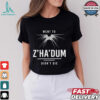 Babylon 5 Went Z’ha’dum Didn’t Die T shirt