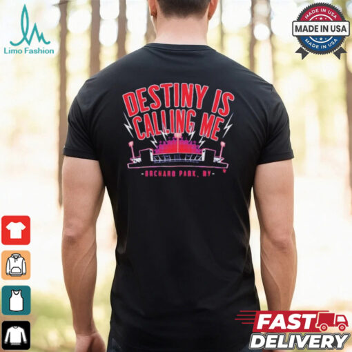 Buffalo Bills Destiny is Calling Me Orchard Park NY T Shirt