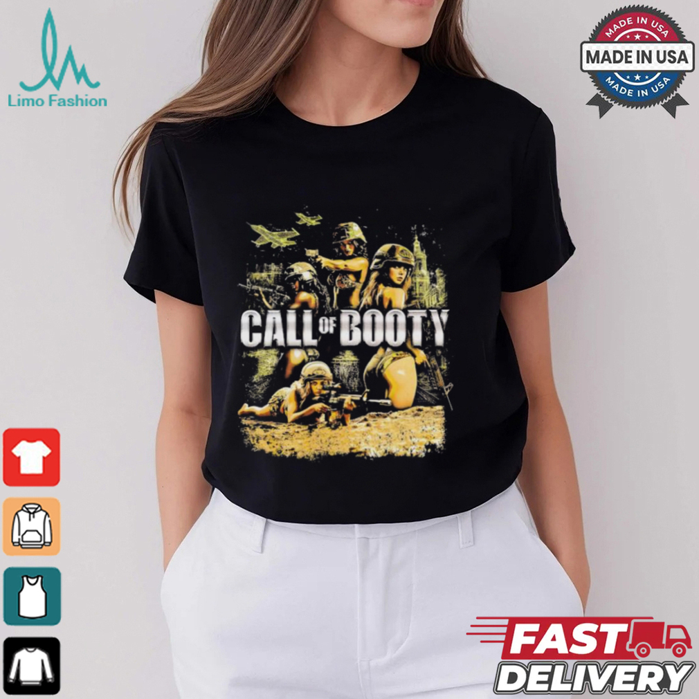 Call Of Booty T shirt Call Of Booty T shirt