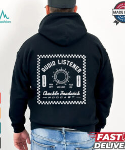 Chuckle Sandwich Audio Listener Chuckle T Shirt