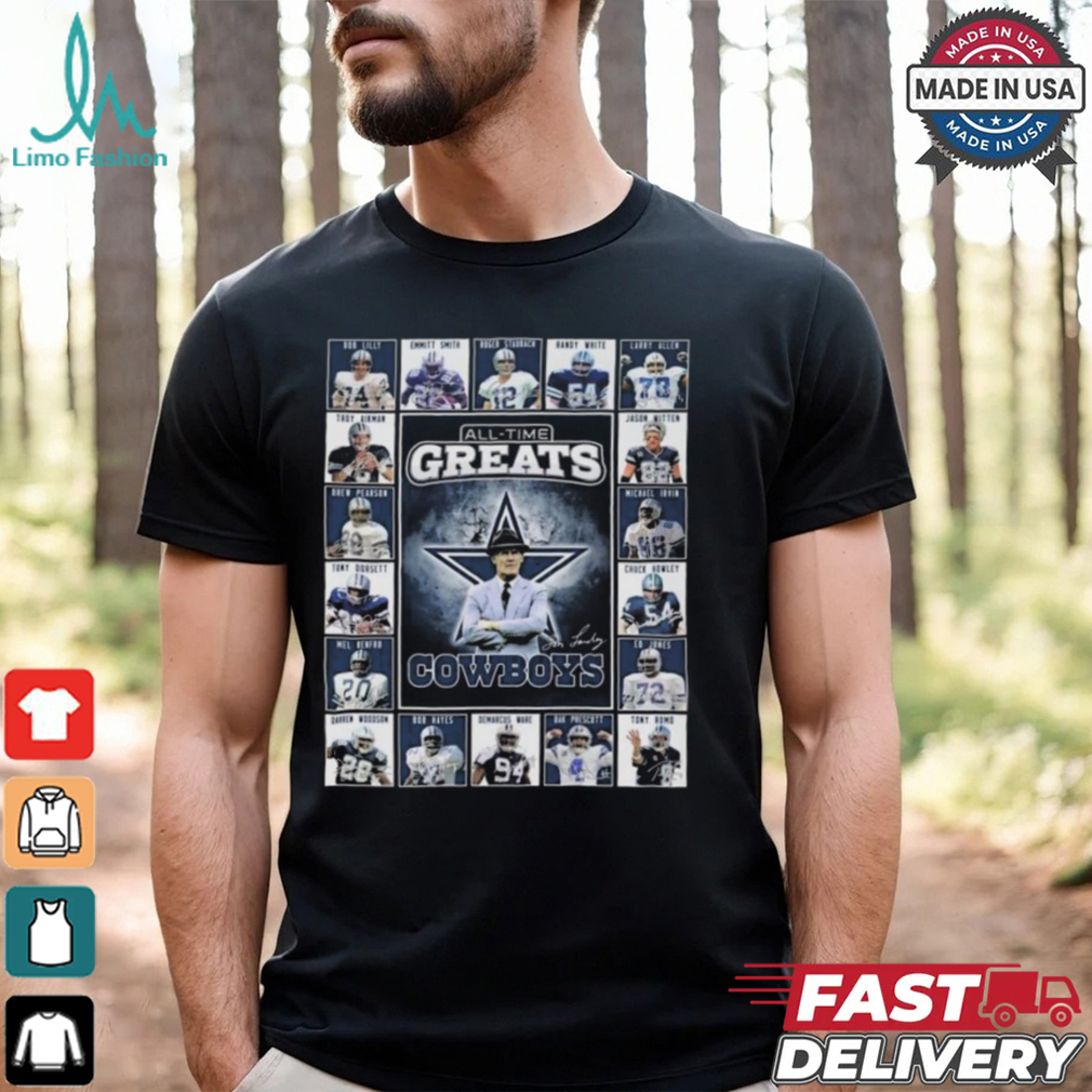 Dallas Cowboys All Time Greats Of The Cowboys Football 2025 Shirt Dallas Cowboys All Time Greats Of The Cowboys Football 2025 Shirt