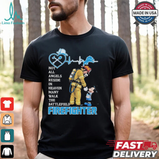 Dan Campbell And Mickey Mouse Detroit Lions Not All Angels Reside In Heaven Many Walk The Battlefield Firefighter Coach T shirt