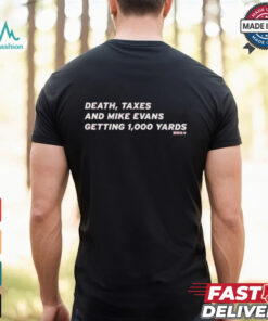Death, Taxes And Mike Evans Getting 1,000 Yards T shirt