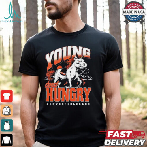 Denver Broncos Young And Hungry Denver Colorado T shirt