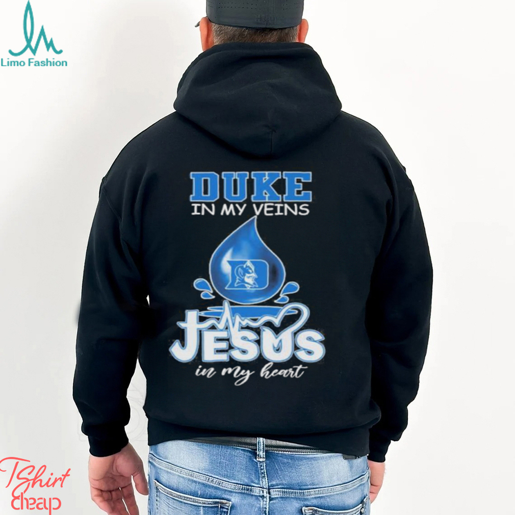 Duke Blue Devils Water Drops In My Veins Jesus In My Heart Shirt Duke Blue Devils Water Drops In My Veins Jesus In My Heart Shirt