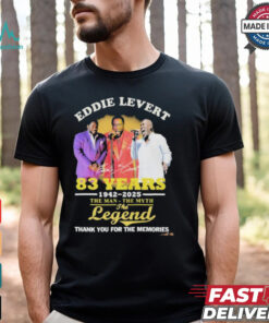 Eddie Levert 83 Years 1942 2025 The Man The Myth The Legend Thank You For The Memories T Shirt