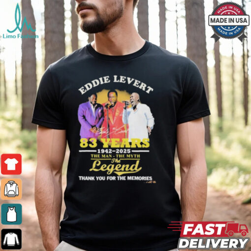 Eddie Levert 83 Years 1942 2025 The Man The Myth The Legend Thank You For The Memories T Shirt