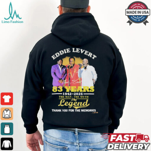 Eddie Levert 83 Years 1942 2025 The Man The Myth The Legend Thank You For The Memories T Shirt