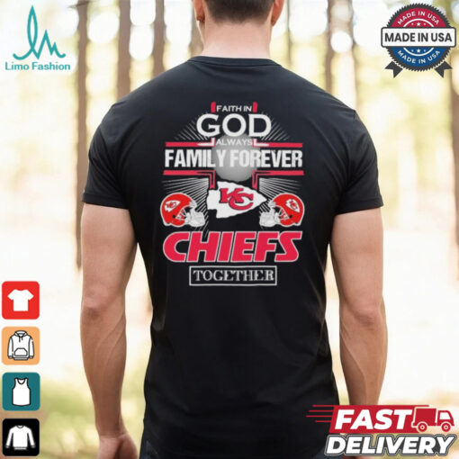 Faith In God Always Family Forever Kansas City Chiefs Together Football Helmet T shirt